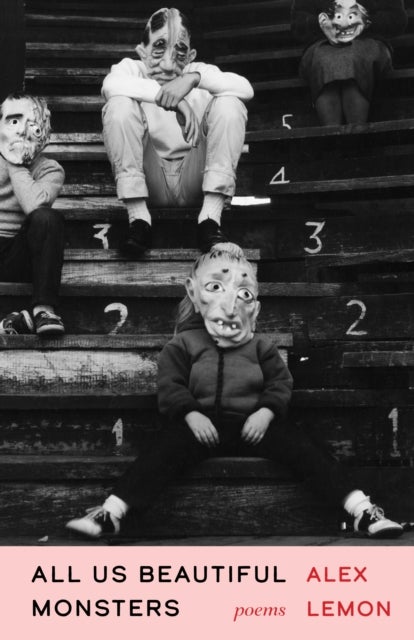 All Us Beautiful Monsters - Poems