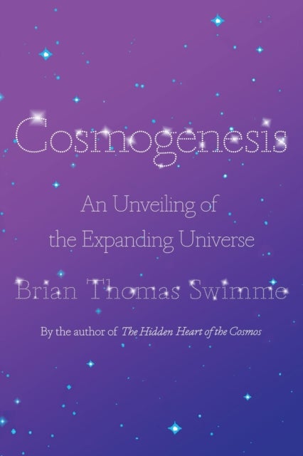 Cosmogenesis - An Unveiling of the Expanding Universe