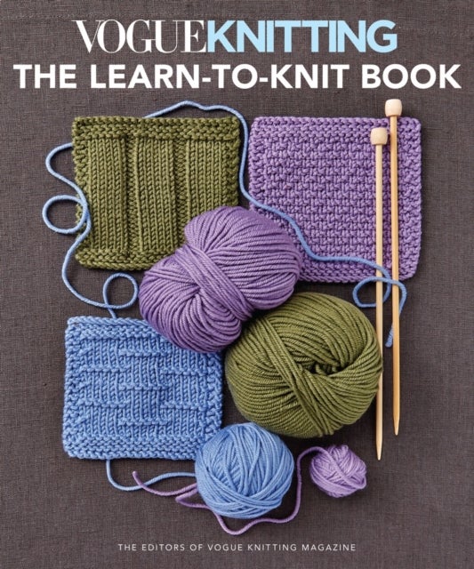 Vogue Knitting: the Learn-To-Knit Book - The Ultimate Guide for Beginners