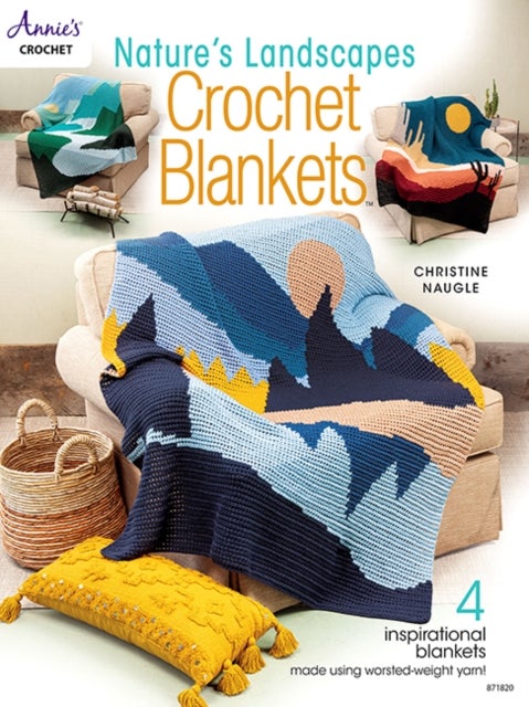 Nature's Landscapes Crochet Blankets - 4 Inspirational Blankets Made Using Worsted-Weight Yarn!
