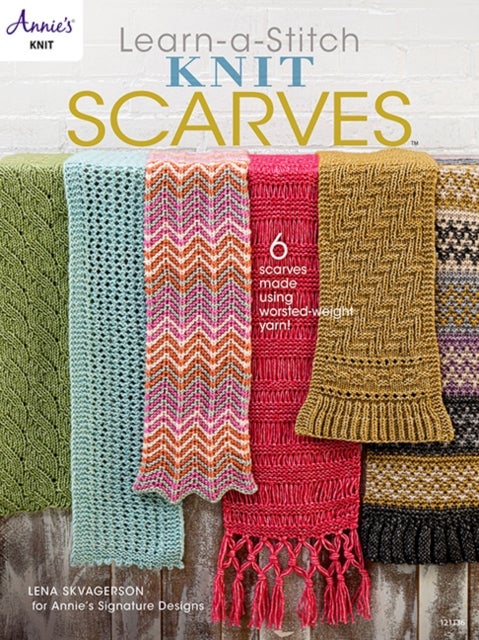Learn-a-Stitch Knit Scarves - 6 Scarves Made Using Worsted-Weight Yarn!