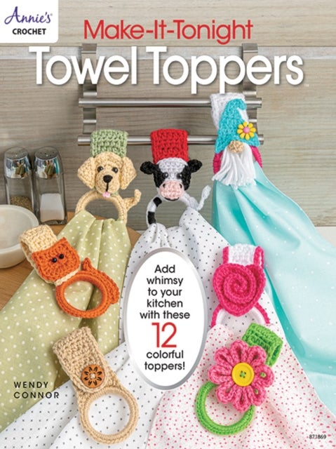 Make-It-Tonight: Towel Toppers - Add Whimsy to Your Kitchen with These 12 Colourful Toppers!