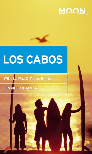 Moon Los Cabos (Eleventh Edition) - Including La Paz & Todos Santos