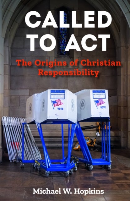 Called to Act - The Origins of Christian Responsibility