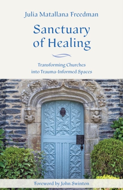 Sanctuary of Healing - Transforming Churches into Trauma-informed Spaces