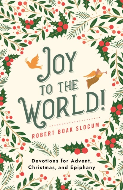 Joy to the World! - Devotions for Advent, Christmas, and Epiphany