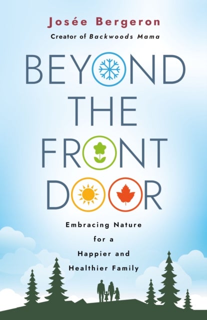 Beyond the Front Door - Embracing Nature for a Happier and Healthier Family