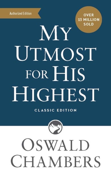 My Utmost for His Highest - Classic Language Mass Market Paperback (A Daily Devotional with 366 Bible-Based Readings)