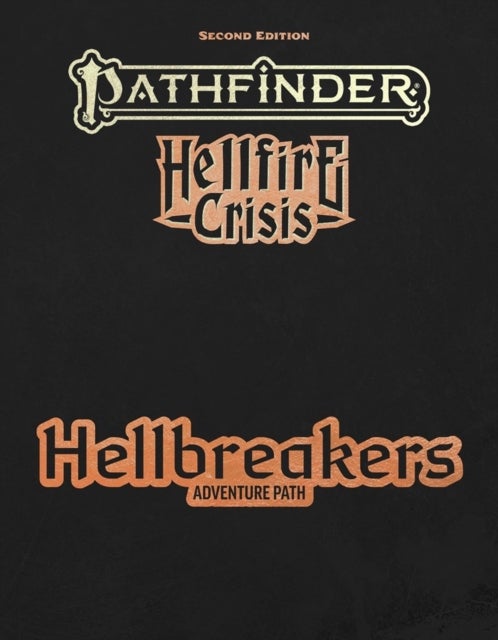 Pathfinder Hellbreakers Adventure Path (P2)