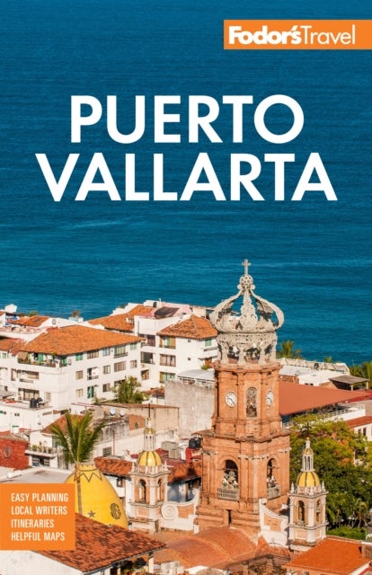 Fodor's Puerto Vallarta - with Guadalajara & Riviera Nayarit