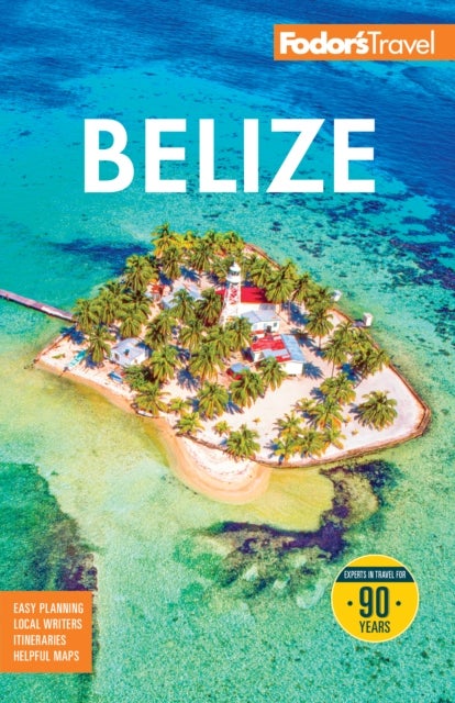 Fodor's Belize - with a Side Trip to Guatemala