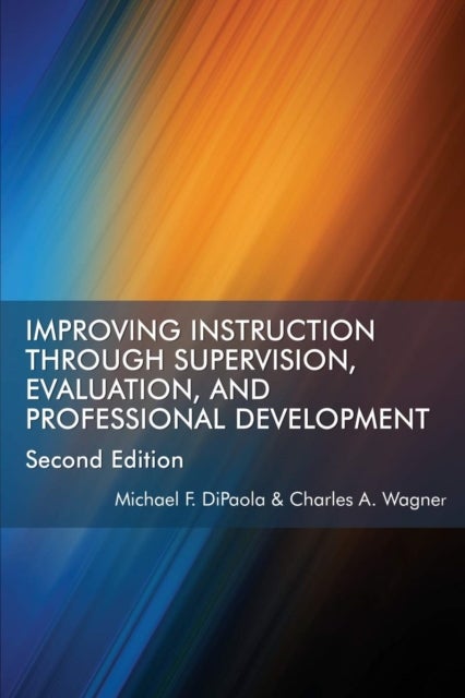 Improving Instruction Through Supervision, Evaluation, and Professional Development