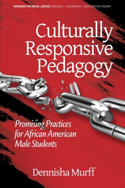 Culturally Responsive Pedagogy - Promising Practices for African American Male Students