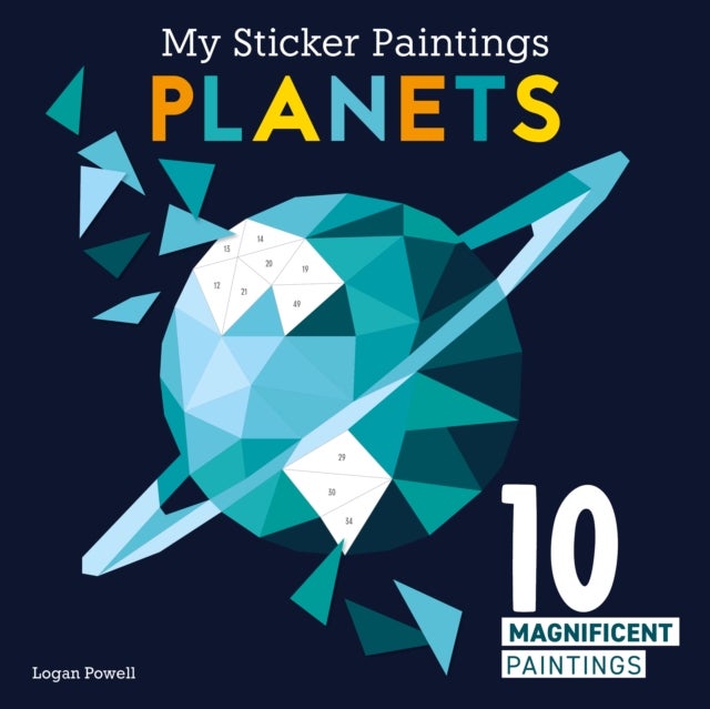 My Sticker Paintings: Planets - 10 Magnificent Paintings
