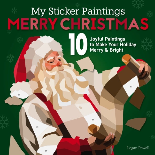 My Sticker Paintings: Merry Christmas - 10 Joyful Paintings to Make Your Holiday Merry & Bright