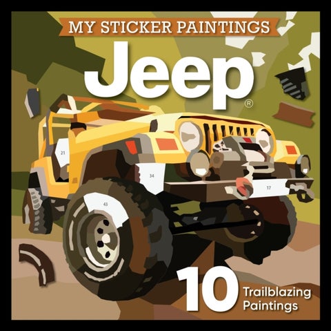 My Sticker Paintings: Jeep® - 10 Trailblazing Paintings