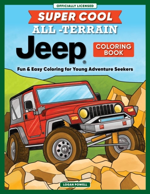 Super Cool All-Terrain Jeep® Coloring Book - Fun & Easy Coloring for Young Adventure Seekers