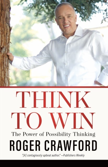 Think to Win - The Power of Possibility Thinking