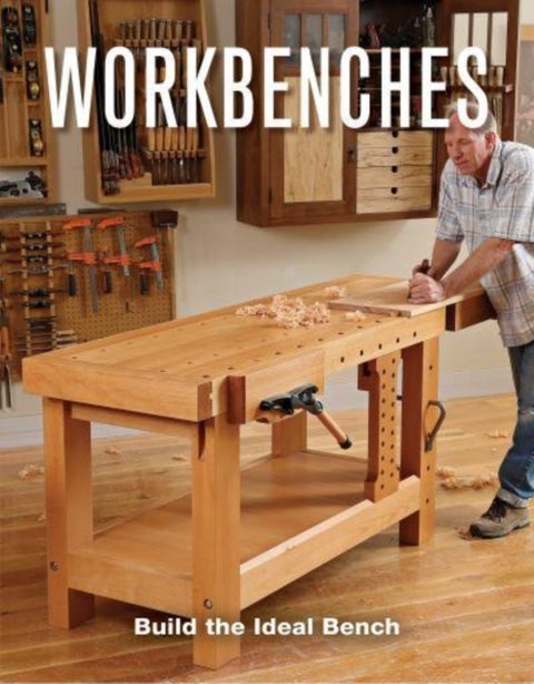 Workbenches - Build the Ideal Bench
