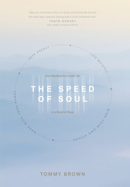 Speed of Soul, The - Four Rhythms for a Quiet Life in a World of Noise