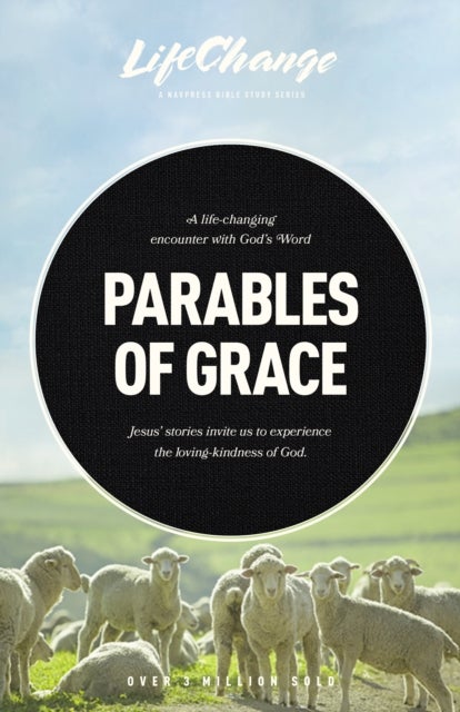 Parables of Grace - A Bible Study on God's Heart for His Children