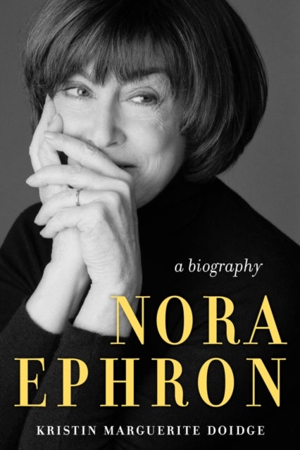 Nora Ephron - A Biography