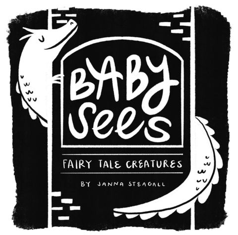 Baby Sees Fairy Tale Creatures - A High-Contrast Board Book for Babies
