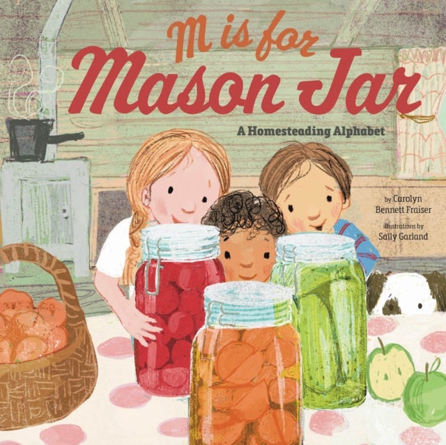 M Is for Mason Jar - A Homesteading Alphabet