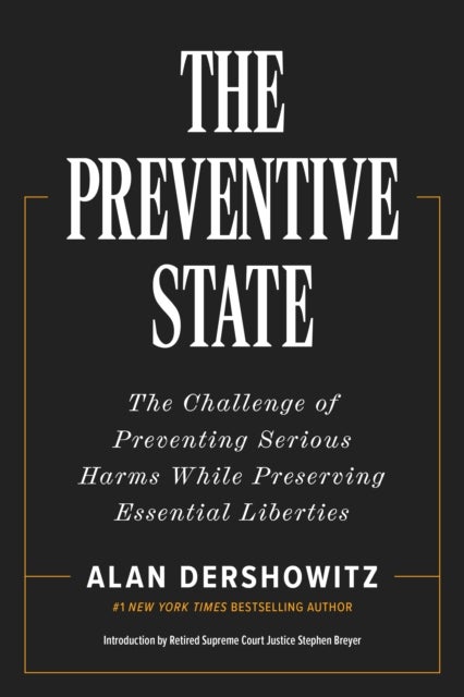 The Preventative State - The Challenge of Predicting and Preventing Cataclysmic Harms without Granting Too much Power to Government