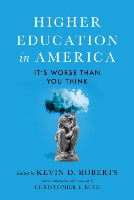 Higher Education in America - It's Worse than You Think