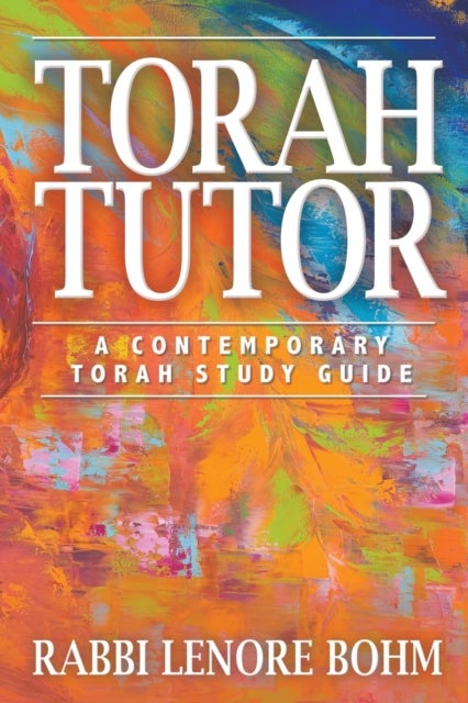 Torah Tutor - A Contemporary Torah Study Guide