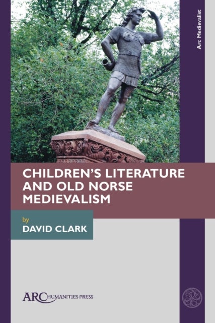 Children¿s Literature and Old Norse Medievalism