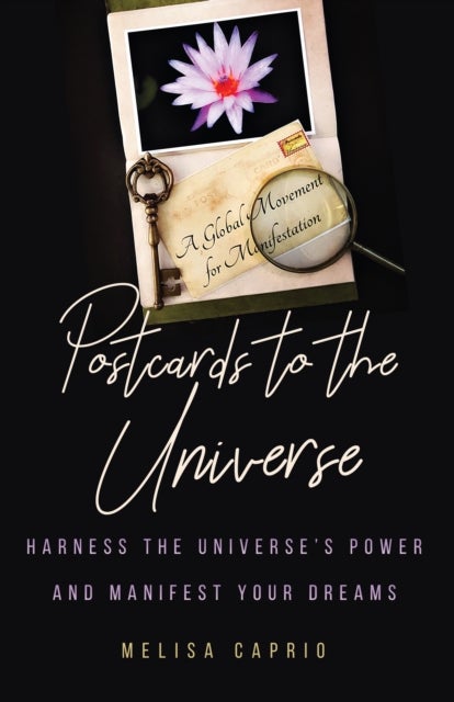 Postcards to the Universe - Harness the Universe's Power and Manifest Your Dreams (Blank Postcards for Art)