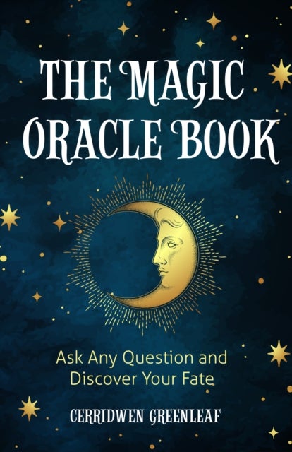 Magic Oracle Book - Ask Any Question and Discover Your Fate (Divination, Fortunetelling, Finding Your Fate, Fans of Oracle Cards)