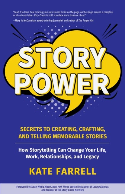 Story Power - Secrets to Creating, Crafting, and Telling Memorable Stories (Verbal communication, Presentations, Relationships, How to influence people)