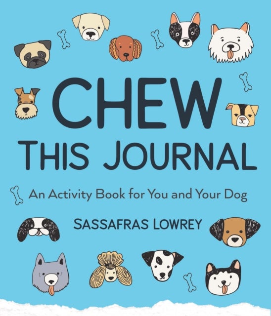Chew This Journal - An Activity Book for You and Your Dog (Gift for Pet Lovers)