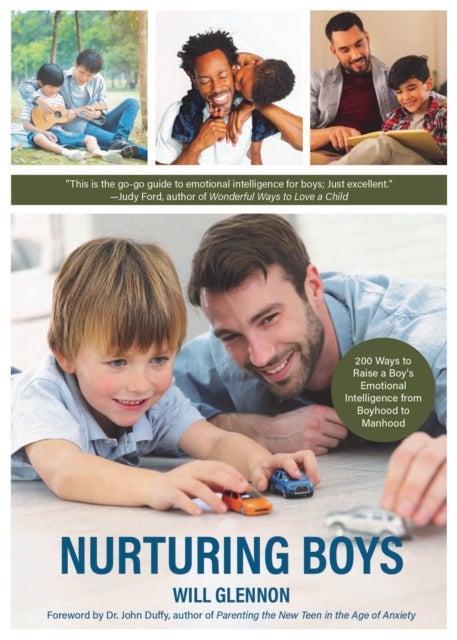 Nurturing Boys - 200 Ways to Raise a Boy's Emotional Intelligence from Boyhood to Manhood (Communication, Emotions & Feelings)