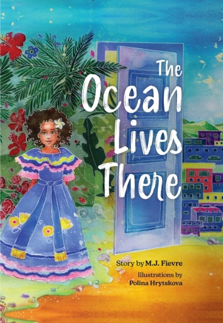The Ocean Lives There - Magic, Music, and Fun on a Caribbean Adventure (Ages 4-8)