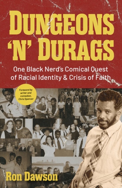 Dungeons 'n' Durags - One Black Nerd’s Comical Quest of Racial Identity and Crisis of Faith (Social commentary, Gift for nerds, Uncomfortable conversations)