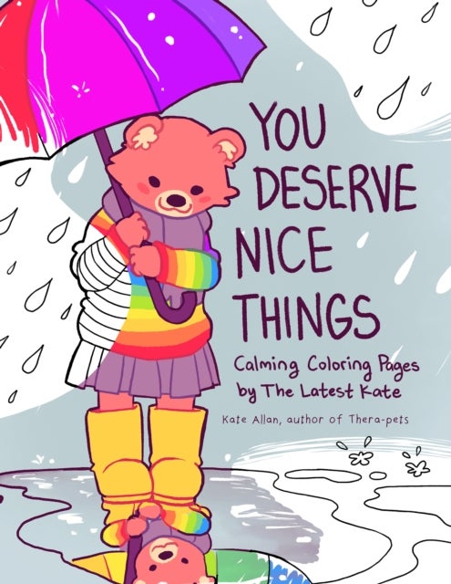 You Deserve Nice Things - Calming Coloring Pages by TheLatestKate (Art for Anxiety, Positive Message Coloring Book, Coloring with TheLatestKate, Self esteem gift)