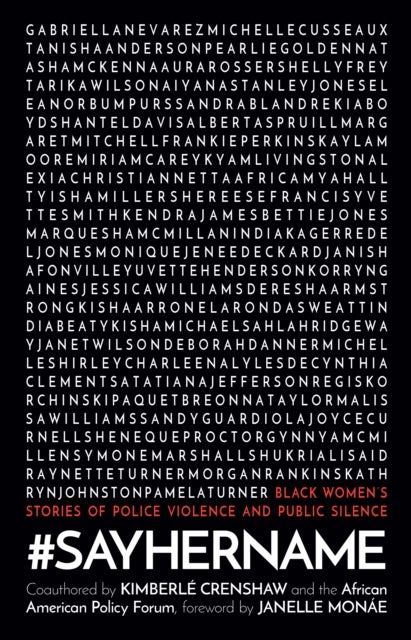 #SayHerName - Black Women's Stories of State Violence and Public Silence