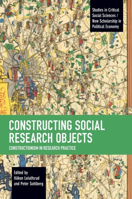 Constructing Social Research Objects - Constructionism in research practice