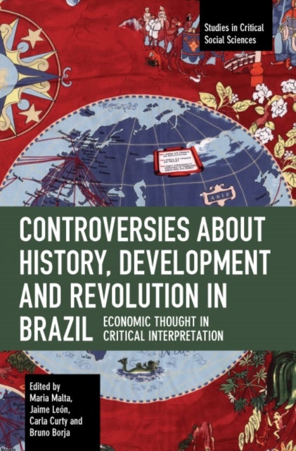 Controversies about History, Development and Revolution in Brazil - Economic Thought in Critical Interpretation