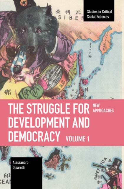 The Struggle for Development and Democracy - Volume 1  New Approaches