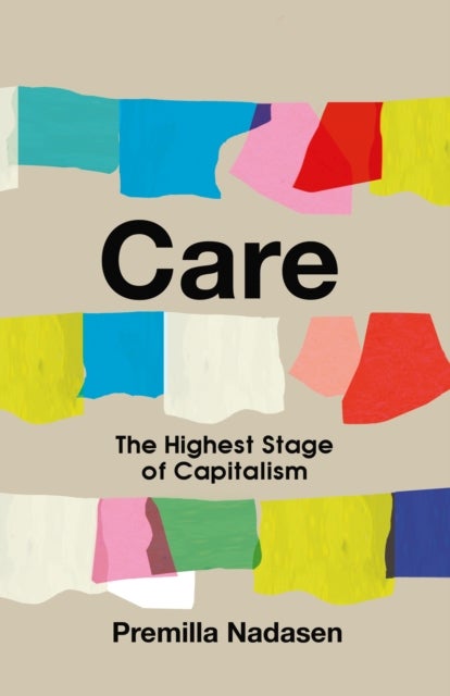 Care - The Highest Stage of Capitalism