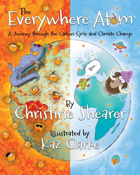 The Everywhere Atom - A Journey Through the Carbon Cycle and Climate Change