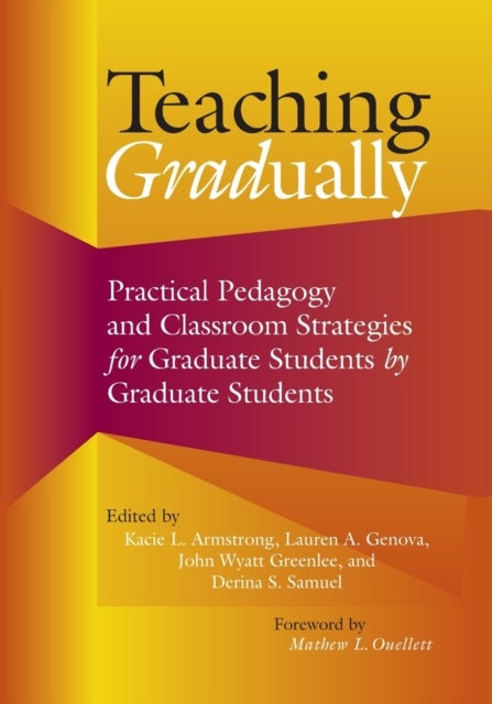Teaching Gradually - Practical Pedagogy for Graduate Students, by Graduate Students