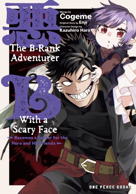 The B-Rank Adventurer with a Scary Face Becomes a Father for the Hero and His Friends Volume 2