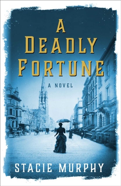 A Deadly Fortune - A Novel