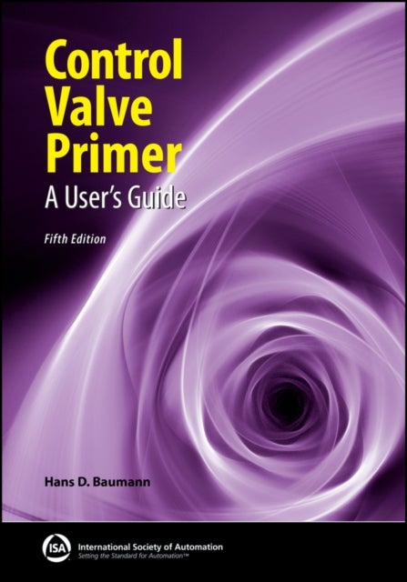 Control Valve Primer - A User's Guide